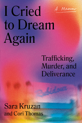 Libro I Cried To Dream Again: Trafficking, Murder, And De...