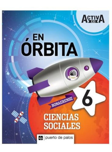 Sociales 6 Bon.- Activa 21 En Orbita-equipo Editorial-puerto