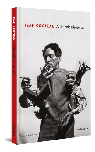 A dificuldade de ser, de Cocteau, Jean. Autêntica Editora Ltda., capa mole em português, 2015