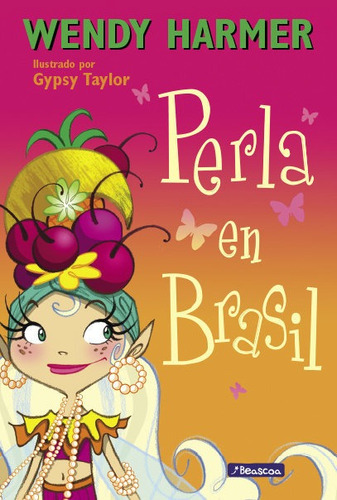 Perla En Brasil (colecciãâ³n Perla), De Harmer, Wendy. Editorial Beascoa, Tapa Blanda En Español