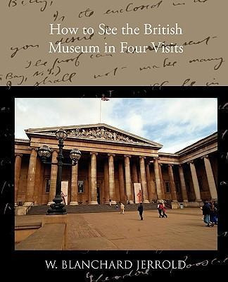 Libro How To See The British Museum In Four Visits - W Bl...