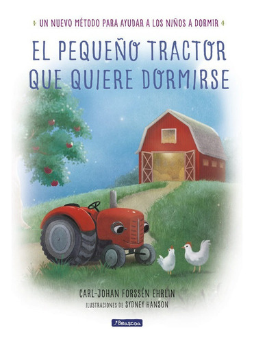 El Pequeño Tractor Quiere Dormirse - Carl Johan