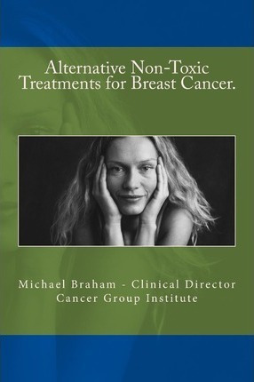 Libro Alternative Non-toxic Treatments For Breast Cancer ...