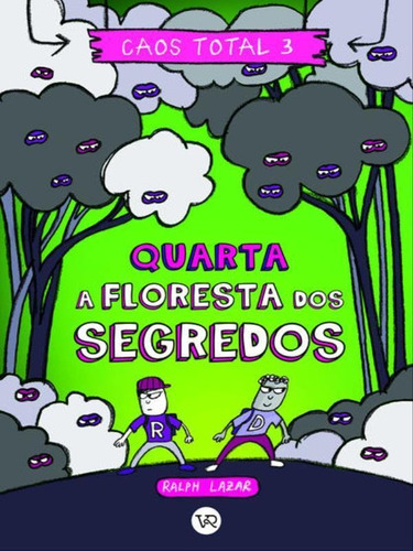 Caos Total 3 - Vol. 3: Quarta - A Floresta Dos Segredos, De Lazar, Ralph. Editora Vergara & Riba, Capa Mole Em Português