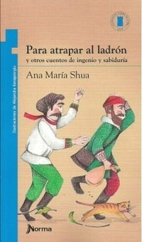 Libro Para Atrapar Al Ladron De Ana Maria Shua