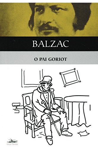 Libro O Pai Goriot De Honoré De Balzac Estacao Liberdade