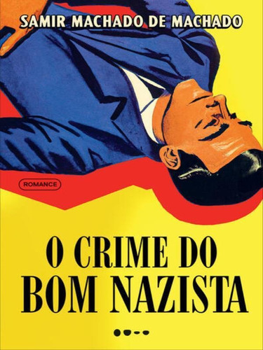 O Crime Do Bom Nazista, De Machado, Samir Machado De. Editora Todavia Editora, Capa Mole Em Português