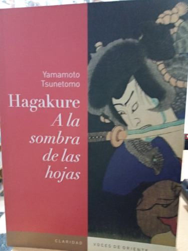 Hagakure Sombra De Hojas - Tsunetomo - Claridad - Nuevo 