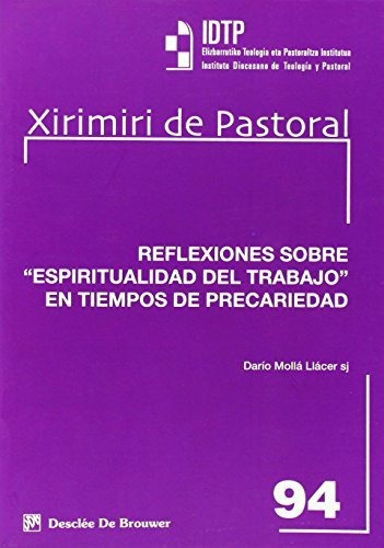 Reflexiones Sobre Espiritualidad Del Trabajo En Tiempos De Precariedad, De Dario Molla. Editorial Desclee De Brouwer, Tapa Blanda En Español, 2014