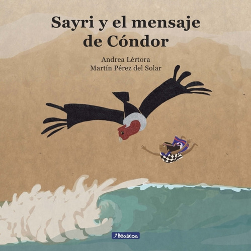 Sayri Y El Mensaje De Cóndor - Andrea Lértora
