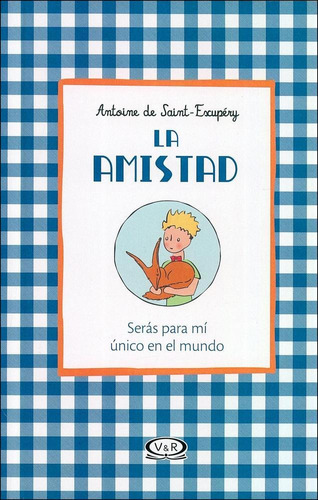 La Amistad. Serás Para Mí Único En El Mundo