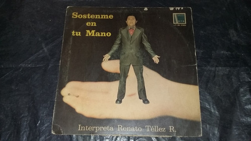 Renato Tellez Sostenme En Tu Mano Lp Vinilo Cristiana