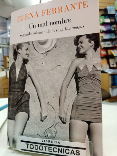 Un Mal Nombre (dos Amigas 2)  -   Ferrante, Elena  -sd