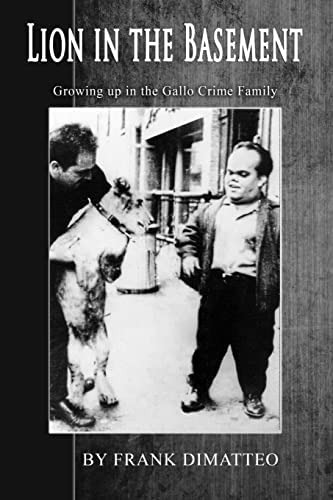 Lion In The Basement Growing Up In The Gallo Crime Family, De Dimatteo Sr, Frank. Editorial Createspace Independent Publishing Platform, Tapa Blanda En Inglés