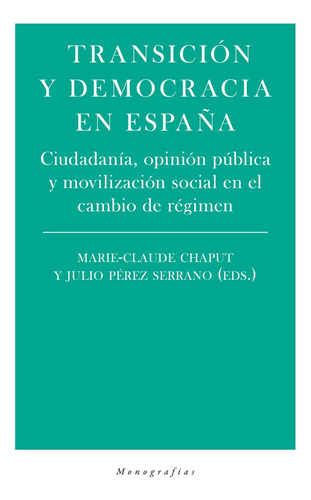 Transicion Y Democracia En España - Perez Serrano,julio