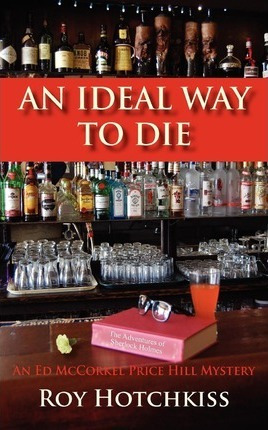 Libro An Ideal Way To Die - Roy Hotchkiss