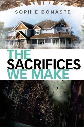 The Sacrifices We Make, De Sophie Bonaste. Editorial Harmony Ink Press, Tapa Blanda En Inglés