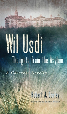 Libro Wil Usdi, 64: Thoughts From The Asylum, A Cherokee ...