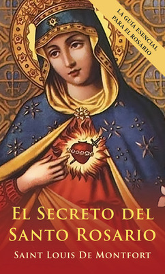 Libro El Secreto Del Santo Rosario (spanish Edition) - De...