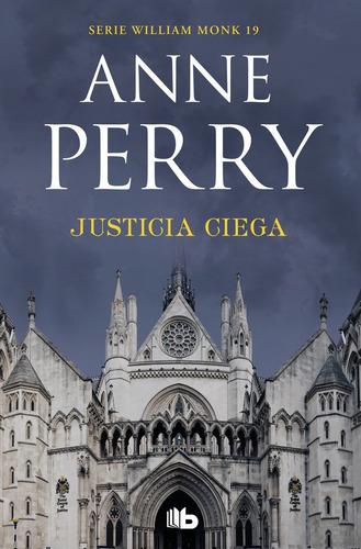 Justicia Ciega (detective William Monk 19), De Perry, Anne. Editorial B De Bolsillo (ediciones B), Tapa Blanda En Español