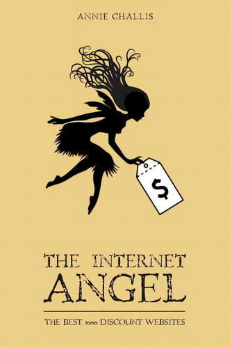 The Internet Angel: The Best 1000 Discount Websites, De Challis, Annie. Editorial Lightning Source Inc, Tapa Blanda En Inglés