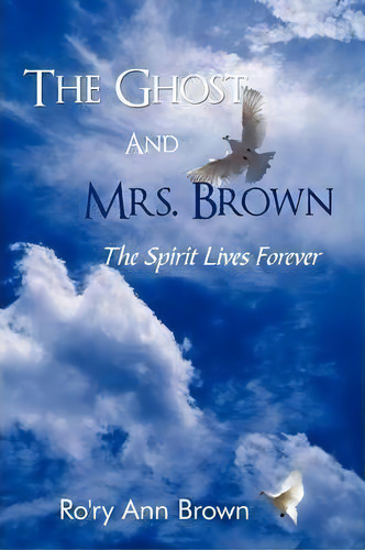 The Ghost And Mrs. Brown, De Ro'ry Ann Brown. Editorial Authorhouse, Tapa Blanda En Inglés