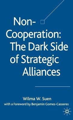 Libro Non-cooperation - The Dark Side Of Strategic Allian...