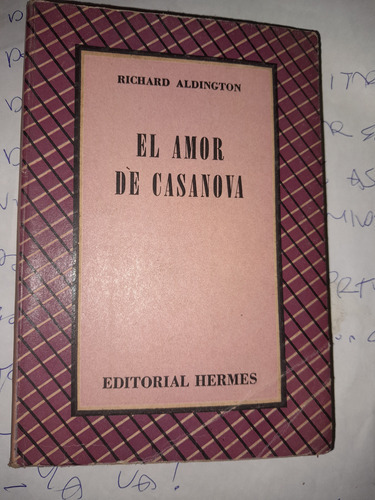 El Amor De Casanova Richard Aldrigton Usado  