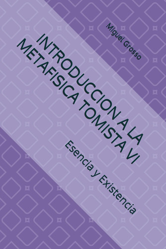 Libro: Introduccion A La Metafisica Tomista Vi: Esencia Y Ex