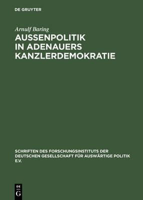 Aussenpolitik In Adenauers Kanzlerdemokratie : Bonns Beit...