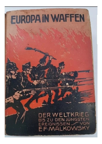 Libro Europa En Guerra-en Aleman-gotico- 1°ed.1916-malkowsky