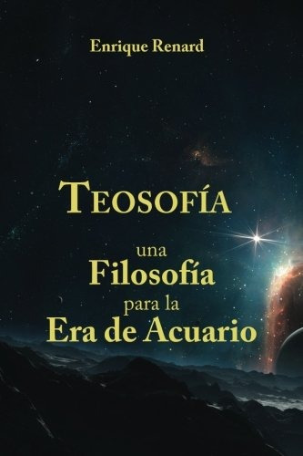 Libro : Teosofia: Teosofia, Una Filosofia Para La Era Del...