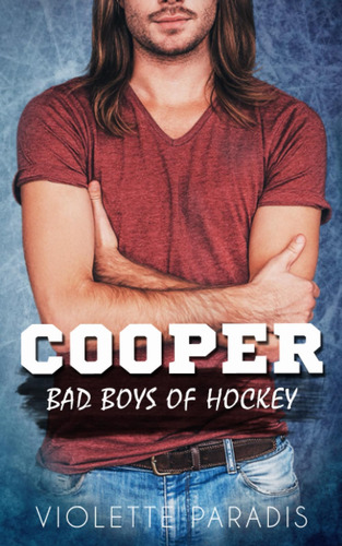 Libro: Cooper: An Opposites Attract Romance (bad Boys Of