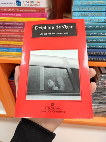 Libro Las Horas Subterráneas - Delphine De Vigan