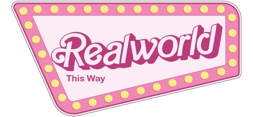 Letrero Real World Barbie Base Rígida 1 Pz Coroplast