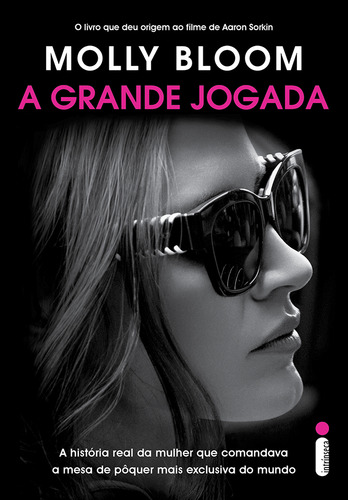 A grande jogada: A história real da mulher que comandou a mesa de pôquer mais exclusiva do mundo, de Bloom, Molly. Editorial Editora Intrínseca Ltda., capa mole em português, 2018