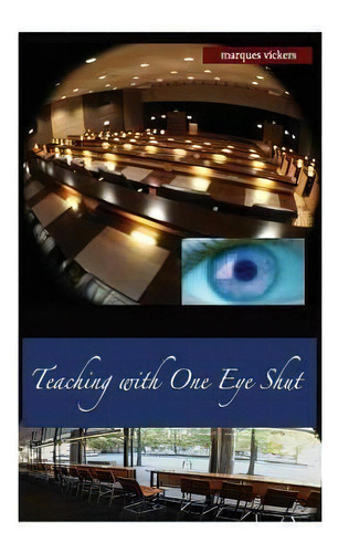 Teaching With One Eye Shut : The Catholic High School Memoirs Of Michael Mccaffrey, De Marques Vickers. Editorial Createspace Independent Publishing Platform, Tapa Blanda En Inglés