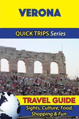 Libro Verona Travel Guide (quick Trips Series): Sights, C...