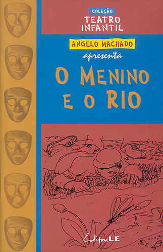 O menino e o rio - teatro, de Machado, Angelo. Editorial Editora Lê em português, 2003