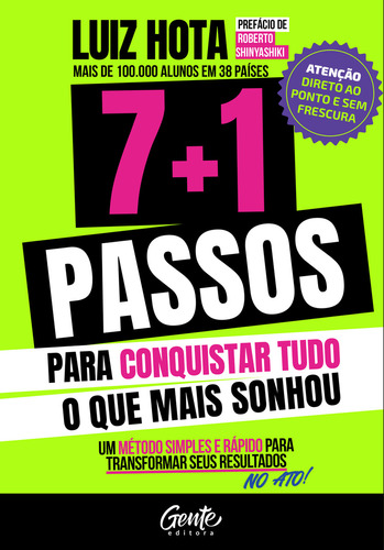 7+1 Passos Para Conquistar Tudo O Que Mais Sonhou: 7+1 Passos Para Conquistar Tudo O Que Mais Sonhou, De Luiz Hota. Editora Gente, Capa Mole Em Português