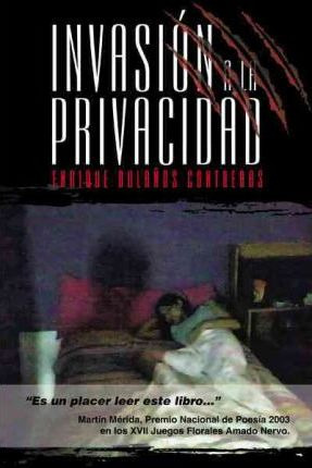 Libro Invasi N A La Privacidad - Enrique Bola Os Contreras