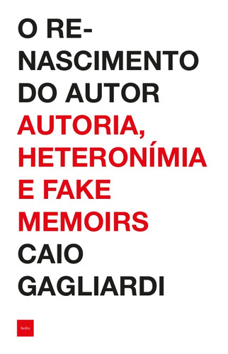 O renascimento do autor: Autoria, heteronímia e fake memoirs, de Gagliardi, Caio. EdLab Press Editora Eirele, capa mole em português, 2019