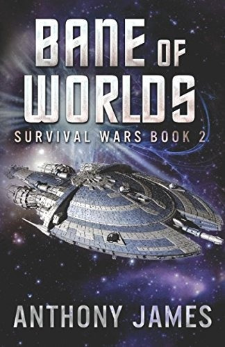 Book : Bane Of Worlds (survival Wars) - James, Anthony