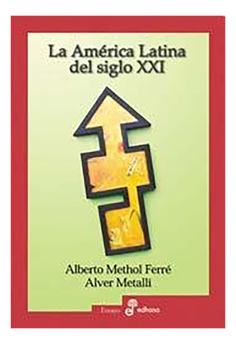 La America Latina Del Siglo Xxi - Methol Ferre - Edhasa - #d