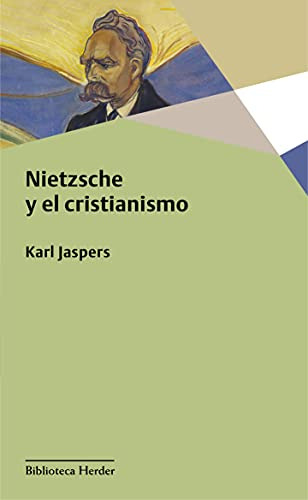 Libro Nietzsche Y El Cristianismo De Jaspers Karl Herder