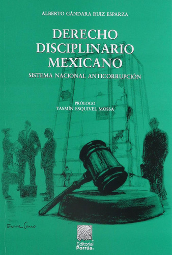 Derecho disciplinario mexicano: No, de Gándara Ruiz Esparza, Alberto., vol. 1. Editorial Porrua, tapa pasta blanda, edición 3 en español, 2020
