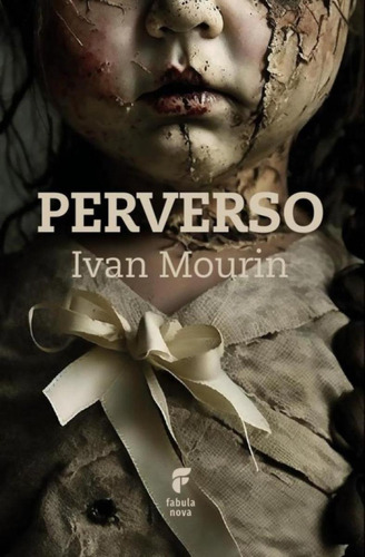 Libro: Perverso. Ivan Mourin. Fabula Nova