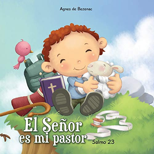 Salmo 23: El Senor Es Mi Pastor (capitulos De La Biblia Para