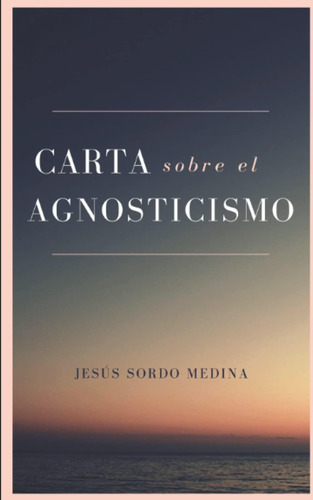 Libro Carta Sobre Agnosticismo (spanish Edition)
