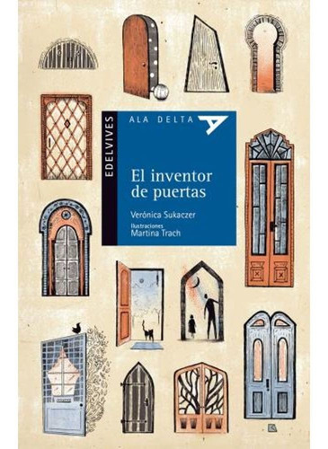 El Inventor De Puertas - Ala Delta Azul - Edelvives